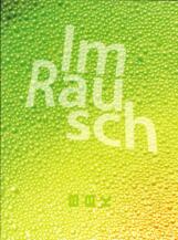 Bild von der Seite „IM RAUSCH Vergärungsprozesse in Kunst und Bier “